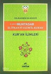 Muhtasar El-İtkan Fi Ulumil-Kuran - Kuran İlimleri - 2