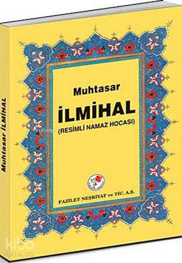 Muhtasar İlmihal Resimli Namaz Hocası - 1