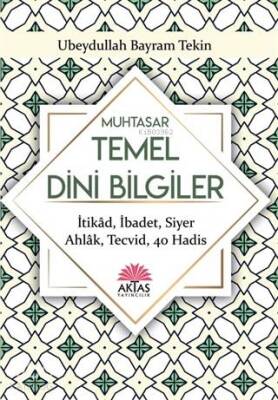Muhtasar Temel Dini Bilgiler - Aktaş Yayıncılık