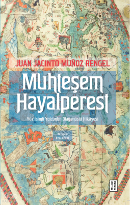 Muhteşem HayalperesetYüz İsimli Yolcunun Olağanüstü Hikâyesi - 1
