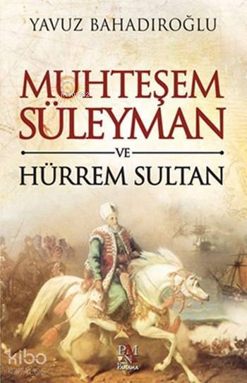 Muhteşem Süleyman ve Hürrem Sultan - 2
