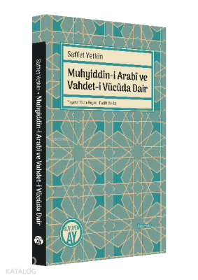 Muhyiddîn-i Arabî ve Vahdet-i Vücûda Dair - 2