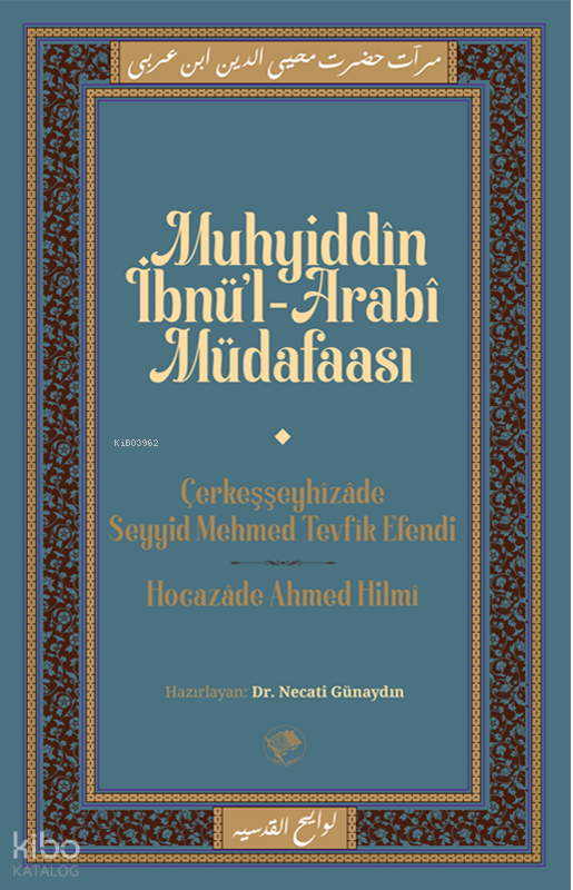 Muhyiddîn İbn Arabî Müdafaası - 1