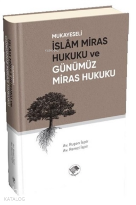 Mukayeseli İslam Miras Hukuku ve Günümüz Miras Hukuku - 2