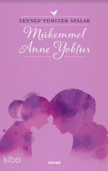 Mükemmel Anne Yoktur - 2