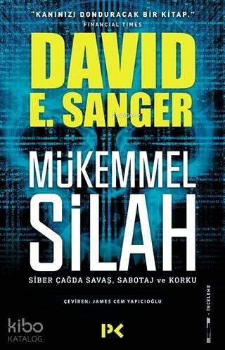Mükemmel Silah Siber Çağda Savaş Sabotaj ve Korku - 1