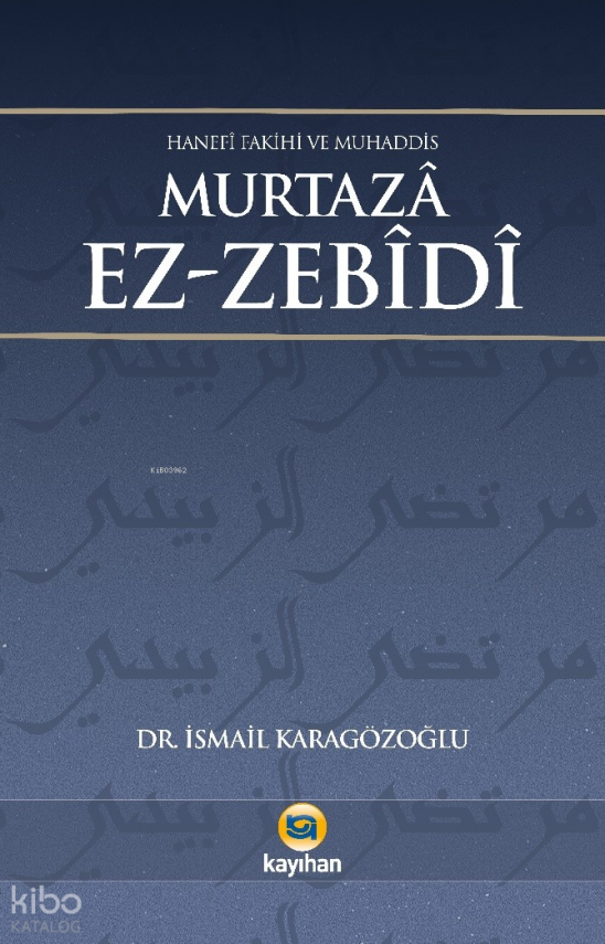 Murtaza Ez-ZebidiHanefi Fakihi ve Muhaddis - 1