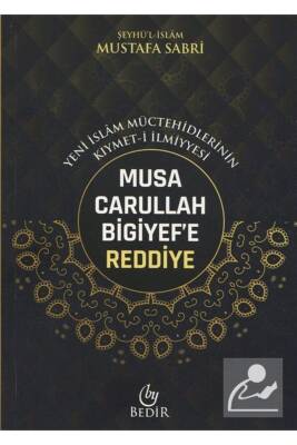 Musa Carullah Bigiyefe Reddiyeyeni Islam Müctehidlerinin Kıymet-ilmiyyesi - 1