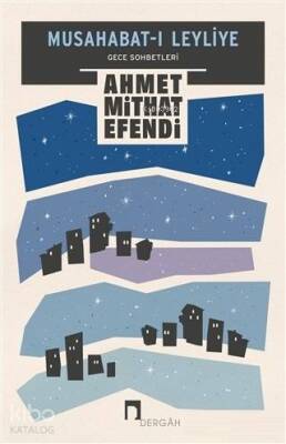 Musahabat-ı Leyliye Gece Sohbetleri - Dergah Yayınları (1)