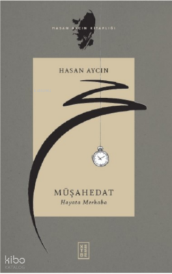 MüşahedatHayata Merhaba - 1