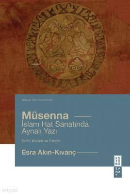 Müsenna - İslam Hat Yazısında Aynalı Yazı (Ciltli) - 1