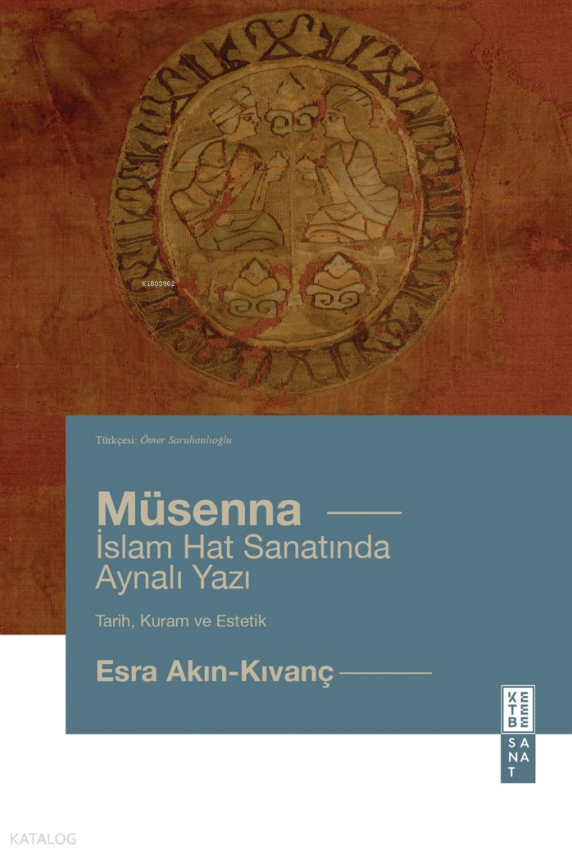 Müsenna - İslam Hat Yazısında Aynalı Yazı (Ciltli) - 1