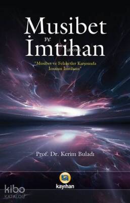 Musibet ve İmtihan (İnsanın İmtihanı) - Kayıhan Yayınları (1)