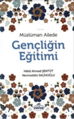 Müslüman Ailede Gençliğin Eğitimi - 2