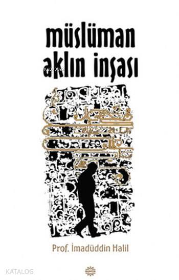 Müslüman Aklın İnşası - 2