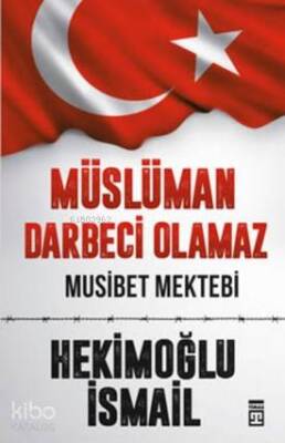 Müslüman Darbeci Olamaz Musibet Mektebi - 2