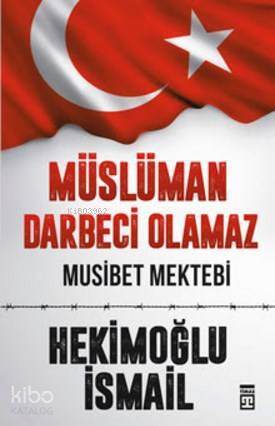 Müslüman Darbeci Olamaz Musibet Mektebi - 2