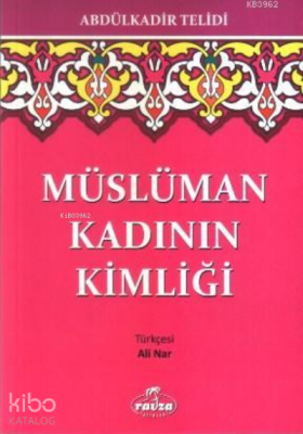 Müslüman Kadının Kimliği - Ravza Yayınları