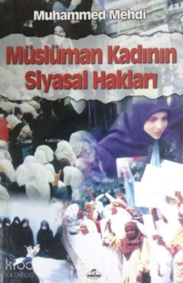 Müslüman Kadının Siyasal Hakları - Ravza Yayınları