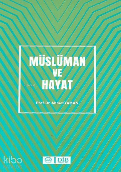 Müslüman ve Hayat - 1