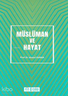 Müslüman ve Hayat - Diyanet İşleri Başkanlığı