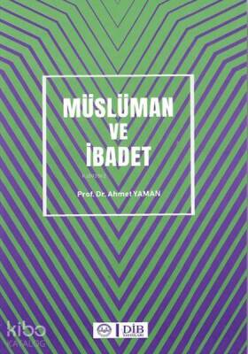 Müslüman ve İbadet - Diyanet İşleri Başkanlığı (1)