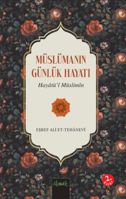 Müslümanın Günlük Hayatı (Hayatül Müslimin Tercümesi) - 1