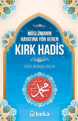 Müslümanın Hayatına Yön Veren Kırk Hadis - 1