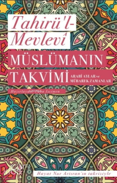 Müslümanın Takvimi - Arabi Aylar ve Mübarek Zamanlar - 2