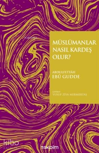 Müslümanlar Nasıl Kardeş Olur? - 1