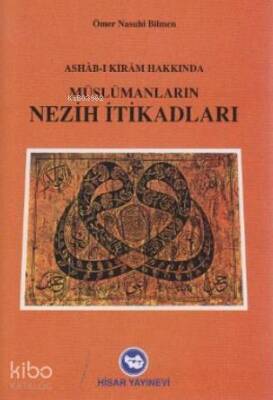 Müslümanların Nezih İtikadları Ashab-ı Kıram Hakkında - 1