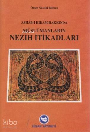 Müslümanların Nezih İtikadları Ashab-ı Kıram Hakkında - 1