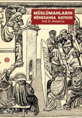 Müslümanların Rönesansa Katkısı - 2
