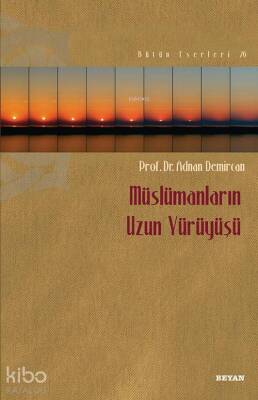 Müslümanların Uzun Yürüyüşü - 1