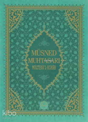 Müsned Muhtasarı Mülteka’l-Ashâb ( Büyük Boy ) - 1