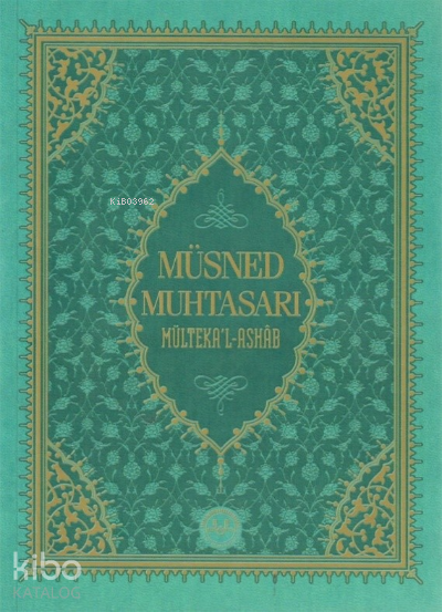 Müsned Muhtasarı Mülteka’l-Ashâb ( Orta Boy ) - 3