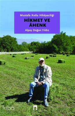 Mustafa Kutlu Hikayeciliği Hikmet ve Ahenk - 1