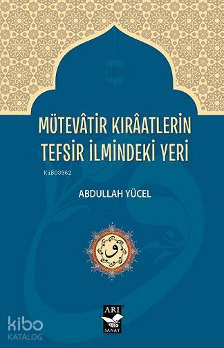 Mütevatir Kıraatlerin Tefsir İlmindeki Yeri - 2