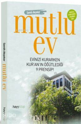 Mutlu Ev Evinizi Kurarken Kuranın Öğütlediği 9 Prensip - 1