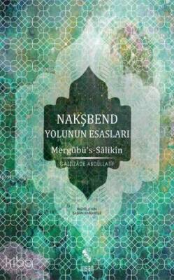 Nakşbend Yolunun Esasları - Mergubüs-Salıkin - 1
