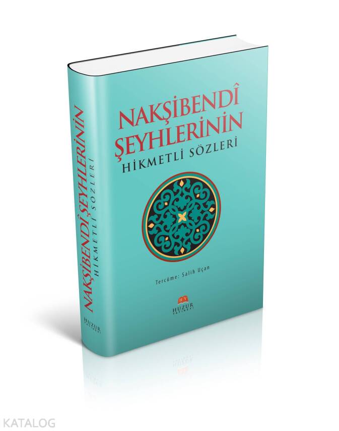 Nakşibendi Şeyhlerinin Hikmetli Sözleri - 1