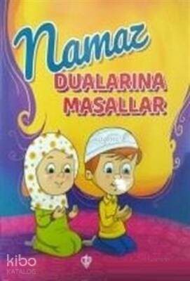 Namaz Dualarına Masallar - 2