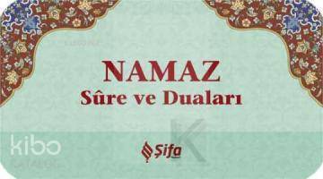 Namaz Sure ve Duaları - Şifa Yayınevi