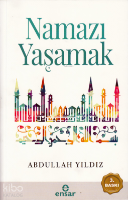 Namazı Yaşamak - Ensar Neşriyat