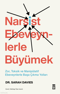 Narsist Ebeveynlerle Büyümek - Timaş Yayınları
