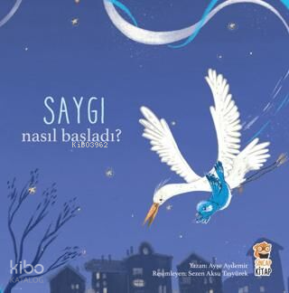 Nasıl Başladı? - Saygı - 1