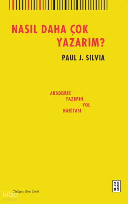 Nasıl Daha Çok Yazarım?Akademik Yazımın Yol Haritası - 1