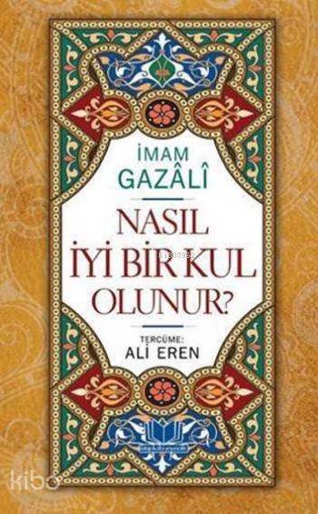 Nasıl İyi Bir Kul Olunur? - 2