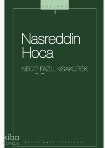 Nasreddin Hoca 105 - Necip Fazıl Bütün Eserleri İzahlı Fıkralar - Gülebilsek- Necip Fazıl Bütün Eserleri İzahlı Fıkralar - Gülebilsek - 1