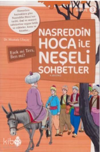 Nasreddin Hoca ile Neşeli Sohbetler 3 Eşek mi Ters Ben mi - 2